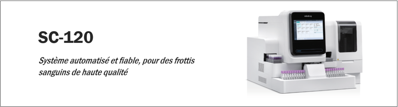 SC-120 : Système automatisé et fiable, pour des frottis sanguins de haute qualité